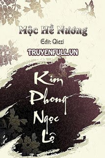 Kim Phong Ngọc Lộ – Mộc Hề Nương